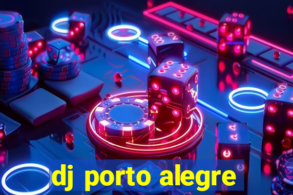 dj porto alegre